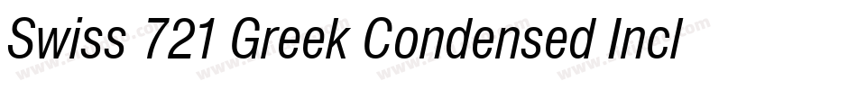 Swiss 721 Greek Condensed Inclined BT字体转换